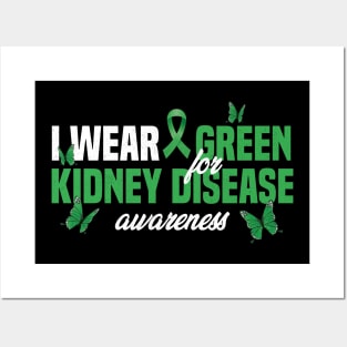 I Wear Green For Kidney Disease Awareness Month Posters and Art